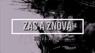 ZAS A ZNOVA - ZNOVA A ZAS (Official Lyric Video)