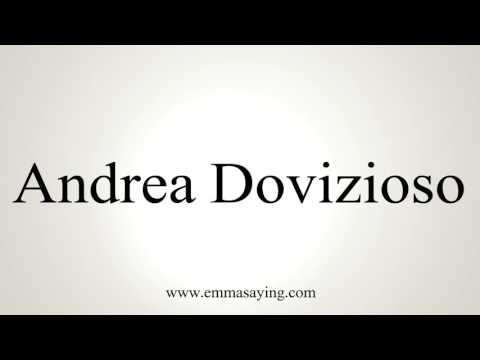 How to Pronounce Andrea Dovizioso
