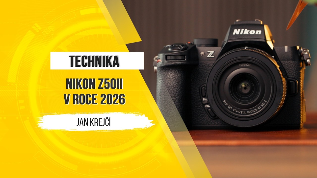 YouTube video - Nikon Z50 II v roce 2026. Vyplatí se?