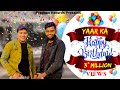 Yaar Ka Happy Birthday | Ashu Pradhan | Rohan Loniwala | Abhishek Churiyala | New Birthday Song 2021