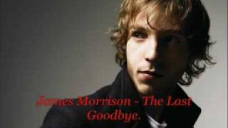 The last Goodbye - James morrison