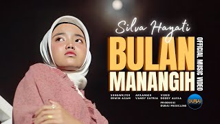 Download lagu Silva Hayati - Bulan Manangih mp3 Download lagu Silva Hayati - Bulan Manangih mp3