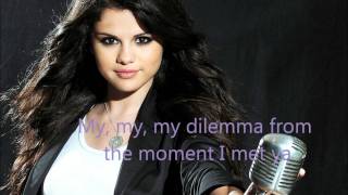 Selena Gomez - My Dilemma - Lyrics