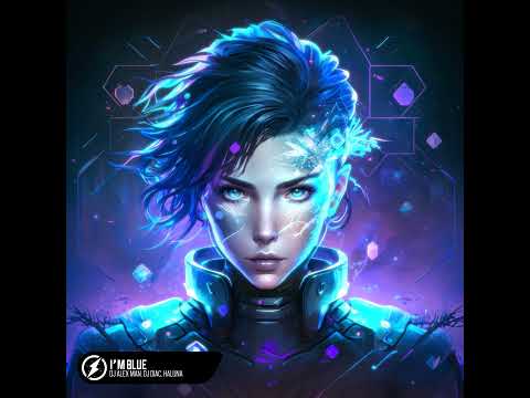 DJ ALEX MAN I'M BLUE