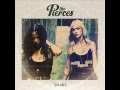The Pierces - Space & Time 
