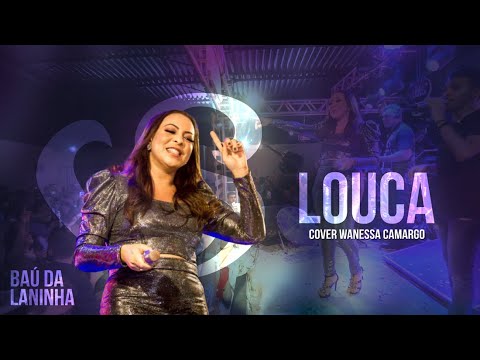 Laninha Show - Louca (Cover) - Baú da Laninha - Ao Vivo