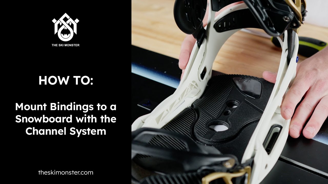 How to Mount Bindings to a Snowboard with the Channel System