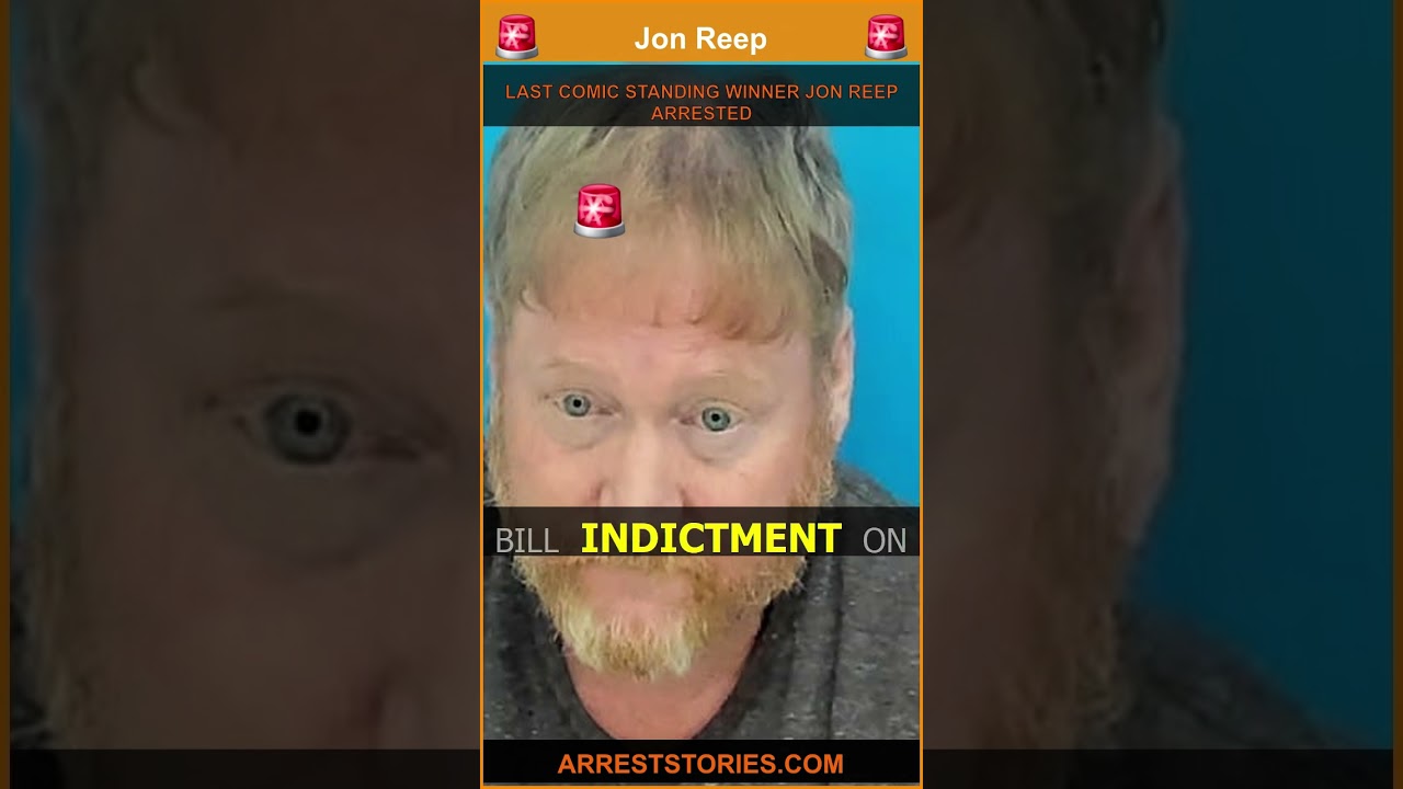 LAST COMIC STANDING WINNER JON REEP ARRESTED