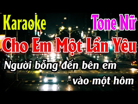 Cho Em Một Lần Yêu Karaoke Tone Nữ Karaoke Lâm Organ - Beat Mới