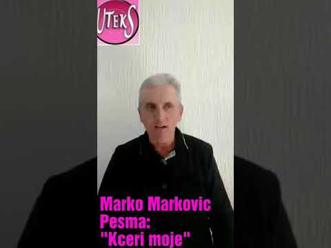 Marko Marković - Kćeri moje - (Našom pesmom za sve vas)