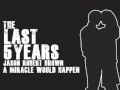 A Miracle Would Happen - The Last 5 Years 