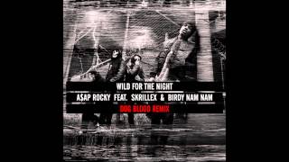 Download lagu A$AP ROCKY - WILD FOR THE NIGHT (DOG BLOOD REMIX) mp3