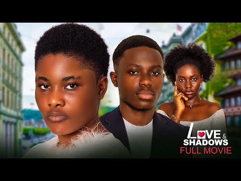 Full Movie : LOVE AND SHADOWS | AKIL MEDIA LIFE LESSONS 