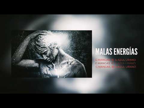 G.MANGAS B1 & AZUL URANO - MALAS ENERGIAS (PROD RUDESKILLS)