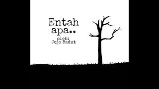 Download lagu Entah Apa.. - Jojo Badut mp3 Download lagu Entah Apa.. - Jojo Badut mp3