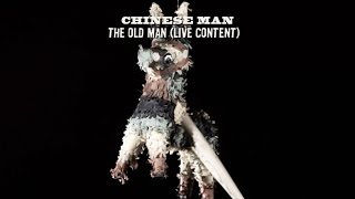 Chinese Man  Ft. Taiwan MC, Youthstar - The Old Man - Live Content