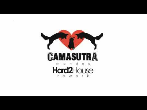 ManDee - Camasutra (Hard2House Rework)