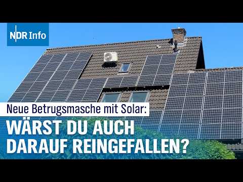 Eigenheimbesitzer im Visier: So läuft der Photovoltaik-Betrug ab | NDR Info