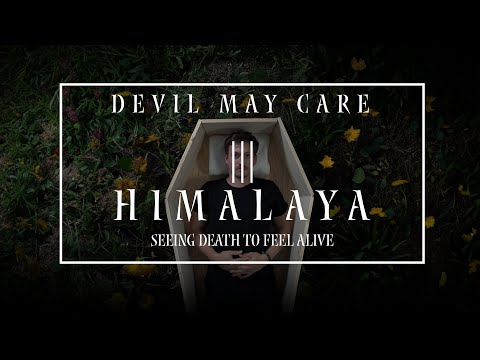 DEVIL MAY CARE - "HIMALAYA - Seeing Death To Feel Alive" (Official Music Video)