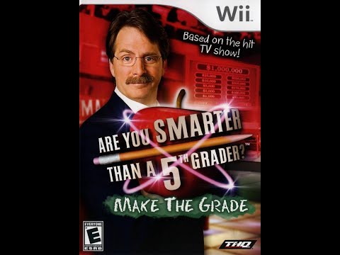 Are you Smarter than a 5th Grader ? Make the Grade Wii