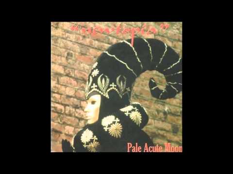 PALE ACUTE MOON - Newtopia (full album - 1985)