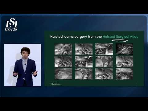 Dani Kiyasseh, Halsted AI - Automated surgical video analysis for surgeons | LSI USA '26