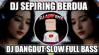 Download lagu DJ SEPIRING BERDUA REMIX FULL BASS VIRAL TIKTOK TERBARU COVER BY DJ AJAI RMX mp3 Download lagu DJ SEPIRING BERDUA REMIX FULL BASS VIRAL TIKTOK TERBARU COVER BY DJ AJAI RMX mp3