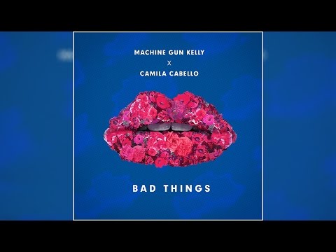 Machine Gun Kelly - Bad Things (feat. Camila Cabello) (Extended Version)
