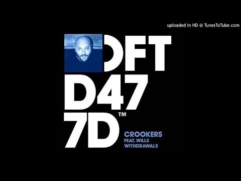 Crookers - Withdrawals feat. WILLS (Original Mix)[DFTD477D]