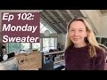 Ep 102 Monday Sweater Gro Hat Comfort Core Socks Amy Slipover Mostly Knitting Podcast