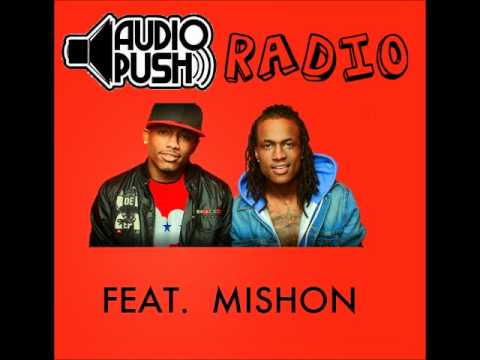 Audio Push - Radio Ft. Mishon