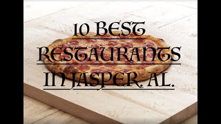 10 Best Restaurants in jasper, al