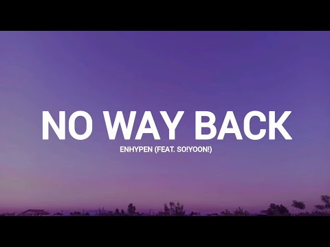 ENHYPEN &ndash; No Way Back (feat. So!YoON!) (Lyrics)