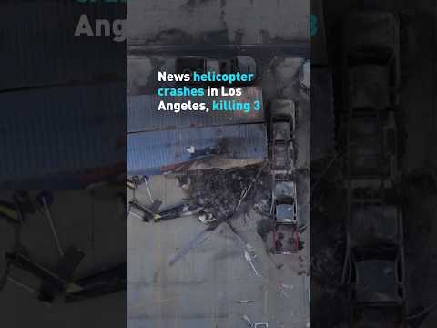 News helicopter crashes in Los Angeles, killing 3