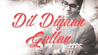 Dil Diyan Gallan | Cover | Tiger Zinda Hai | Atif Aslam | Vishal and Shekhar