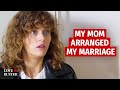 MY MOM ARRANGED MY MARRIAGE | @LoveBuster_
