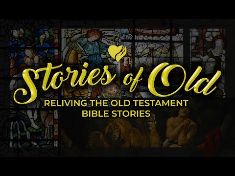 Faith Fully Surrendered | Stories of Old, Reliving the Old Testament Bible Stories