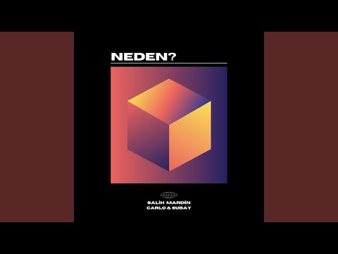 Neden (feat. Carlo & Subay)