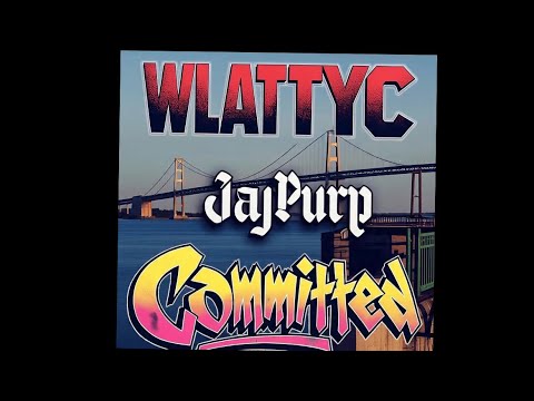WLATTYC x WLATTJP - Committed (Freestyle)
