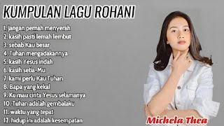 Download lagu LAGU ROHANI - COVER TERBAIK MICHELA THEA mp3 Download lagu LAGU ROHANI - COVER TERBAIK MICHELA THEA mp3