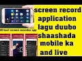 screen record apps- Top 10 application ood ku duubeysid shaashada mobileka iyo live screen record apps- Top 10 application ood ku duubeysid shaashada mobileka iyo live