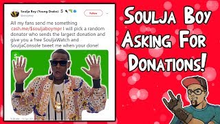 Soulja Boy Asking For Donations! Largest Donation Wins Free Soulja Game Console & Watch!