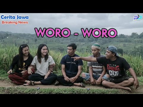 WORO - WORO || Cerita Jawa
