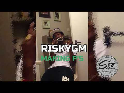 RiskyGM - Making P's (St8 HUSTL£) 2016