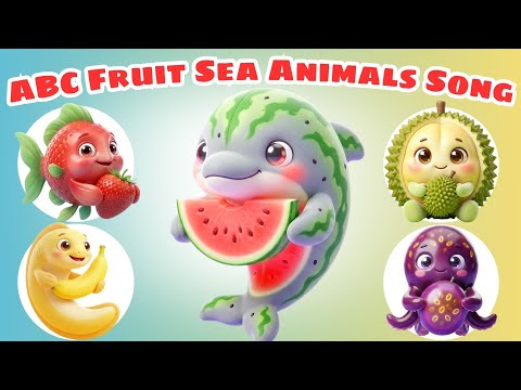 ABC Sea Animals Eat Fruit 🍉 Tiny to Giant Ocean Song 🐳 Kids Learn Colors & Healthy Eating