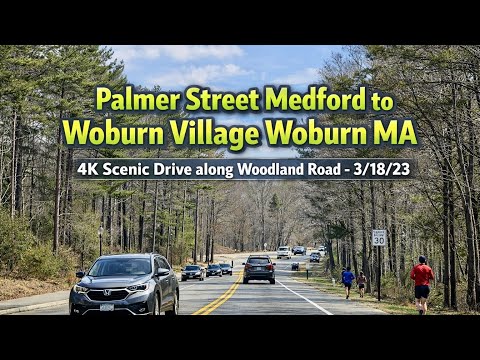 🚖Palmer St Medford to Woburn Village | 4K Scenic Drive along Woodland Rd - 3/18/23