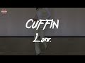 Lonr CUFFIN Feat Coi Leray Lyric Video