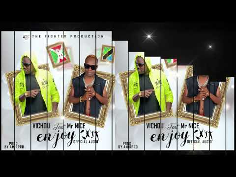 Vichou Ft Mr Nice - Enjoy (Official Audio)