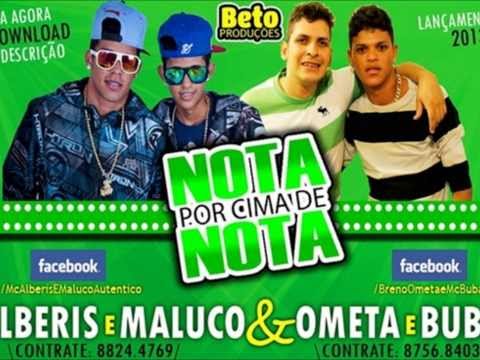 ALBERIS E MALUCO ALTENTICO & OMETA E BUBA NOTA POR CIMA DE NOTA