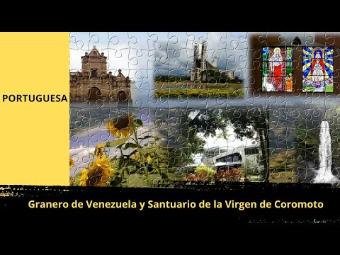 Portuguesa: Granero de Venezuela y Santuario de la Virgen de Coromoto